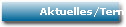 Aktuelles/Termine